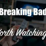Is Breaking Bad Worth Watching?