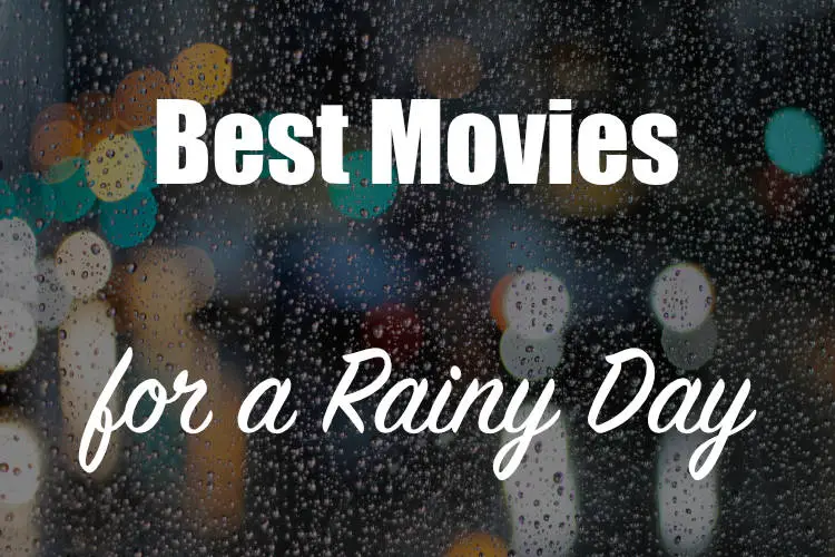 Best rainy day movies