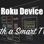 Do I Need a Roku if I Have a Smart TV?