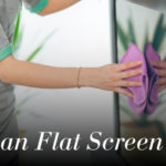 Clean Flat Screen TV no Streaks